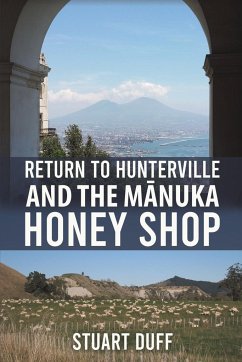 Return to Hunterville and the M¿nuka Honey Shop - Duff, Stuart