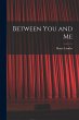 Between You and Me - Bild 1