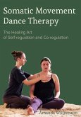 Somatic Movement Dance Therapy Somatic Movement Dance Therapy