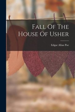 Fall Of The House Of Usher - Poe, Edgar Allan