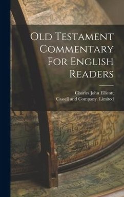 Old Testament Commentary For English Readers - Ellicott, Charles John