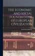 The Economic and Social Foundations of... - Bild 1