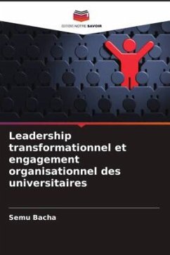 Leadership transformationnel et engagement organisationnel des universitaires - Bacha, Semu