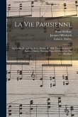 La vie parisienne: Opéra-bouffe en cinq actes. Paroles de MM. Henri Meilhac et Ludovic Halévy. Partition piano et chant arr. par VictorBo