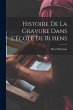 Histoire De La Gravure Dans L'école De... - Bild 1