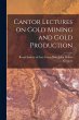 Cantor Lectures on Gold Mining and Gold... - Bild 1