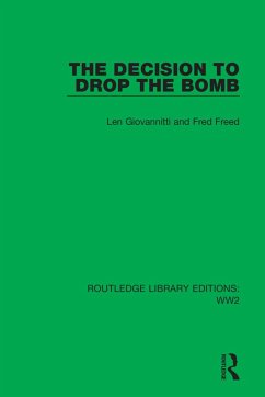 The Decision to Drop the Bomb - Giovannitti, Len; Freed, Fred