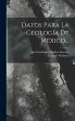 Datos Para La Geología De México... - Bild 1