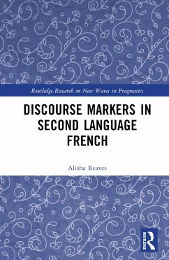 Discourse Markers in Second Language French - Reaves, Alisha