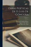 Obras Poéticas De D. Luis De Góngora; Volume 1