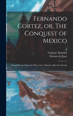 Cover Fernando Cortez, or, The Conquest of Mexico