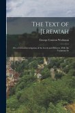 The Text of Jeremiah: Or, a Critical Investigation of the Greek and Hebrew, With the Variations In