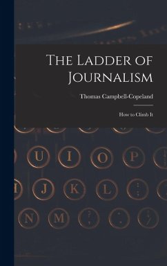 Cover The Ladder of Journalism: How to Climb It