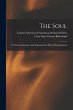 The Soul: Its Nature, Relations, And... - Bild 1