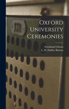 Oxford University Ceremonies - Buxton, L. H. Dudley; Gibson, Strickland