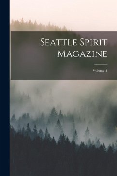 Cover Seattle Spirit Magazine; Volume 1