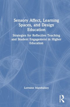 Sensory Affect, Learning Spaces, and Design Education - Marshalsey, Lorraine