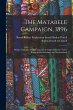 The Matabele Campaign, 1896; Being a... - Bild 1
