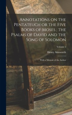 Cover Annotations on the Pentateuch or the Five Books of Moses; the Psalms of David and the Song of Solomon