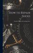 How to Repair Shoes - Bild 1