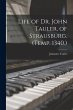 Life of Dr. John Tauler, of Strausburg.... - Bild 1