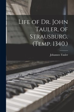 Cover Life of Dr. John Tauler, of Strausburg. (Temp. 1340.)