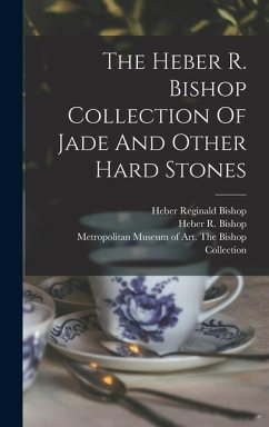 The Heber R. Bishop Collection Of Jade And Other Hard Stones