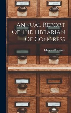 Annual Report Of The Librarian Of Congress - Congress, Library Of