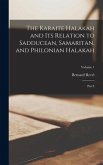 The Karaite Halakah and its Relation to Sadducean, Samaritan, and Philonian Halakah