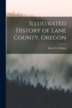 Cover Illustrated History of Lane County, Oregon