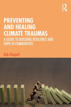 Preventing and Healing Climate Traumas - Doppelt, Bob (International Transformational Resilience Coalition, O