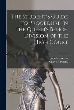 Cover The Student's Guide to Procedure in the Queen's Bench Division of the High Court