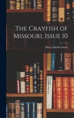 The Crayfish of Missouri, Issue 10 - Steele, Mary Isabelle