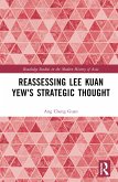 Reassessing Lee Kuan Yew's Strategic Thought