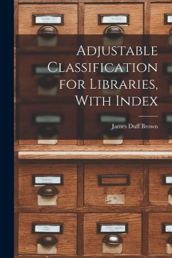 Cover Adjustable Classification for Libraries, With Index