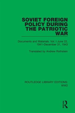 Soviet Foreign Policy During the Patriotic War - Rothstein, Andrew