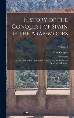 Cover History of the Conquest of Spain by the Arab-Moors