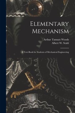 Cover Elementary Mechanism: A Text-Book for Students of Mechanical Engineering