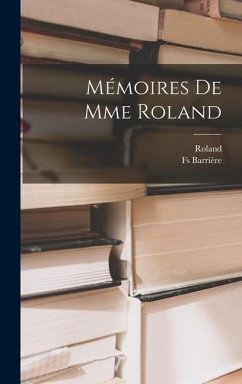 Mémoires De Mme Roland - Roland; Barrière, Fs