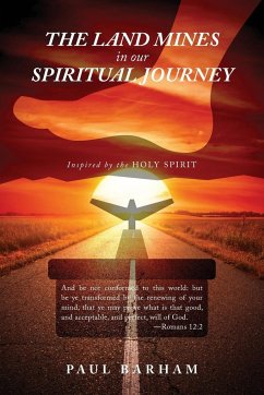 The Land Mines in Our Spiritual Journey - Paul, Barham