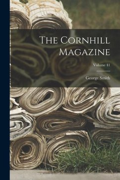 The Cornhill Magazine; Volume 41 - Smith, George