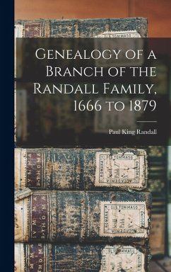 Cover Genealogy of a Branch of the Randall Family, 1666 to 1879