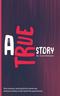 A True Story - Bateson, Anne