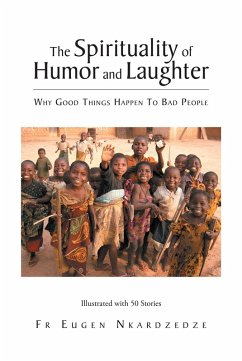 The Spirituality of Humor and Laughter (eBook, ePUB) - Nkardzedze, Fr Eugen