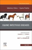 Equine Infectious Diseases, An Issue of Veterinary Clinics of North America: Equine Practice