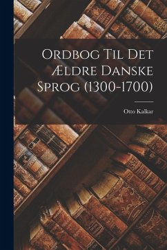 Cover Ordbog Til Det Ældre Danske Sprog (1300-1700)