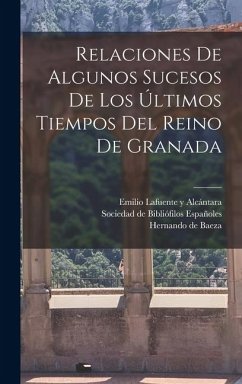 Cover Relaciones De Algunos Sucesos De Los Últimos Tiempos Del Reino De Granada
