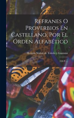 Cover Refranes O Proverbios En Castellano, Por El Órden Alfabético