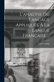 L'analyse Du Langage Appliquée À La Langue Française ...