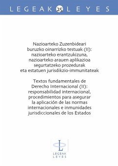 Cover Nazioarteko Zuzenbideari buruzko oinarrizko testuak II : nazioarteko erantzukizuna, nazioarteko arauen aplikazioa segurtatzeko prozedurak eta estatuen jurisdikzio-immunitateak = Textos fundamentales de derecho internacional II : responsabilidad internacio